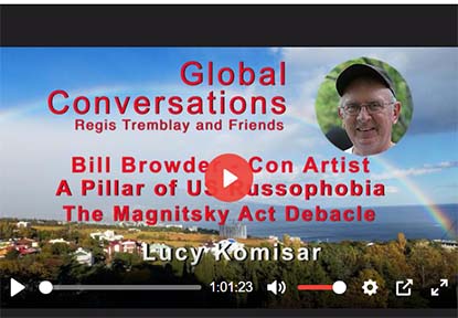 Regis Tremblay interview with Lucy is a primer on the Browder hoax